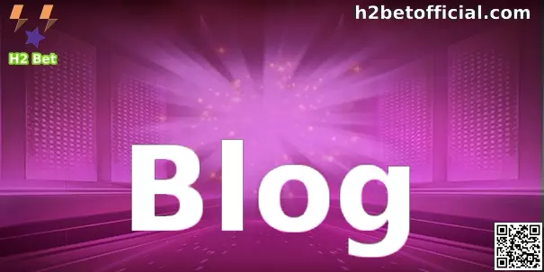 H2 Bet Blog