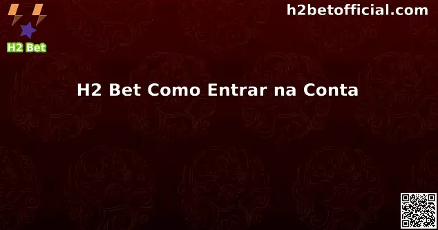 H2 Bet acesso à conta