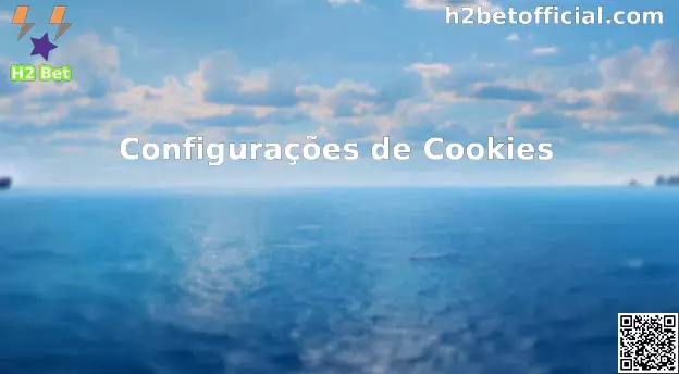 Configurações de Cookies H2 Bet